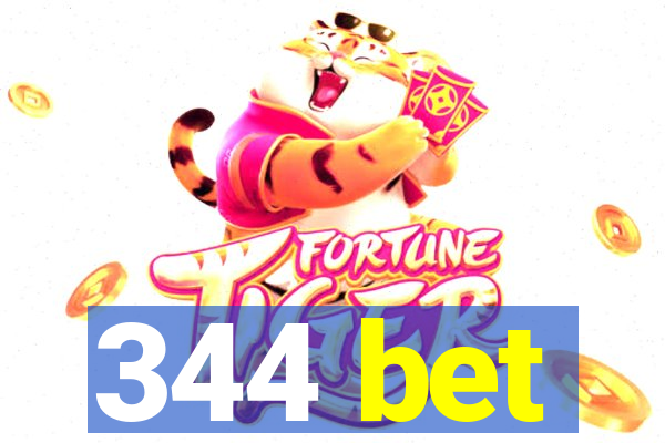 344 bet